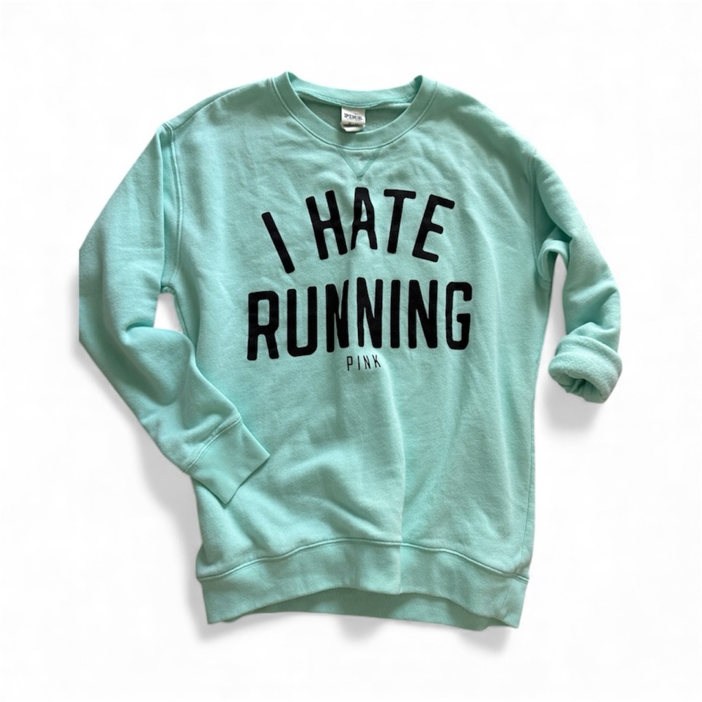 New! Victoria Secret Pink I HATE RUNNING lounge crewneck mint green  XS